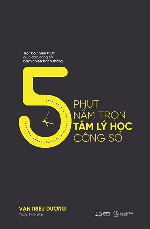 5 Phút Nắm Trọn Tâm Lý Học Công Sở - Vạn Triệu Dương