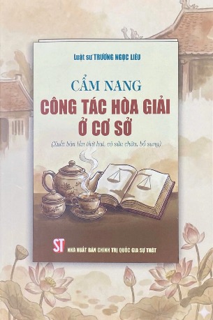 Sách Cẩm Nang Công Tác Hòa Giải Ở Cơ Sở - Luật Gia Trương Ngọc Liêu