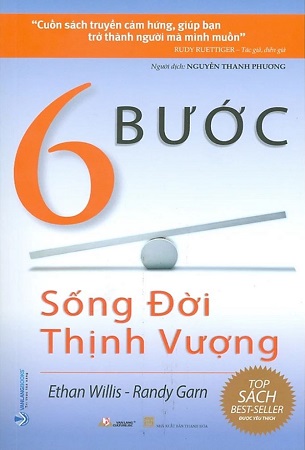 Sách 6 Bước Sống Đời Thịnh Vượng - Ethan Wilis, Randy Garn