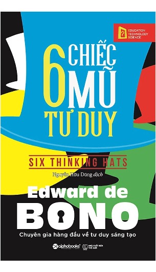 6 Chiếc Mũ Tư Duy (Tái Bản) -Edward de Bono