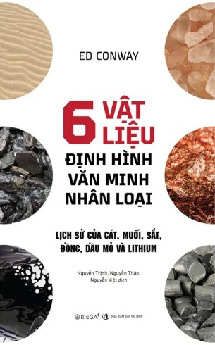 6 Vật Liệu Định Hình Văn Minh Nhân Loại - Ed Conway