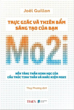 Trực Giác Và Thiên Bẩm Sáng Tạo Của Bạn - Mo2i - Joël Guillon
