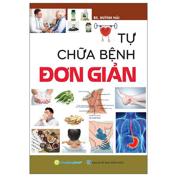 Tự Chữa Bệnh Đơn Giản - BS Huỳnh Hải