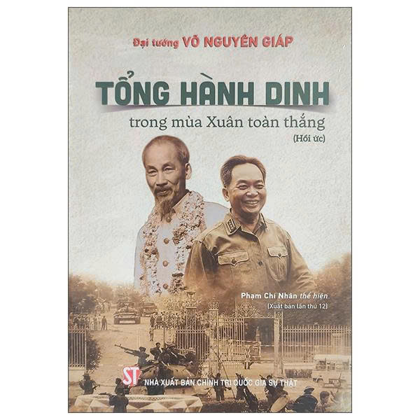 Tổng Hành Dinh Trong Mùa Xuân Toàn Thắng - Đại Tướng Võ Nguyên Giáp