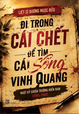 Đi Trong Cái Chết Để Tìm Cái Sống Vinh Quang - Liệt sĩ Dương Ngọc Bửu