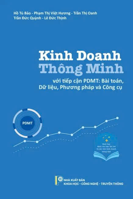 Kinh doanh thông minh với tiếp cận PDMT: Bài toán, Dữ liệu, Phương pháp và Công cụ