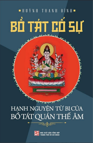 Bồ Tát Cố Sự - Hạnh Nguyện Từ Bi Của Bồ Tát Quán Thế Âm - Huỳnh Thanh Bình