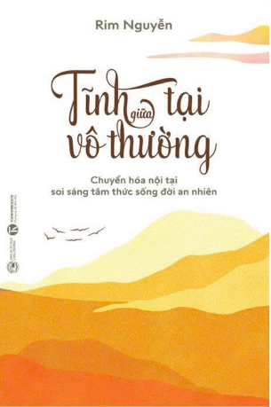 Tĩnh Tại Giữa Vô Thường - Rim Nguyễn