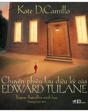 Sách Chuyến Phiêu Lưu Kỳ Diệu Của Edward Tulane - Kate DiCamillo
