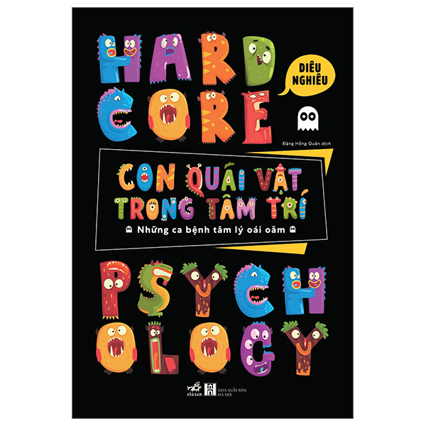 Sách - Hardcore Psychology - Con Quái Vật Trong Tâm Trí - Những Ca Bệnh Tâm Lý Oái Oăm -  Diêu Nghiêu