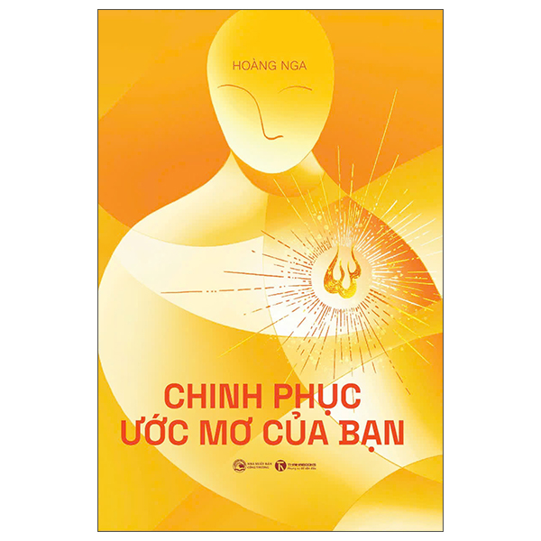 Combo (2 Cuốn Sách) Chinh Phục Ước Mơ Của Bạn + Hãy Cứ Yêu (Hoàng Nga)