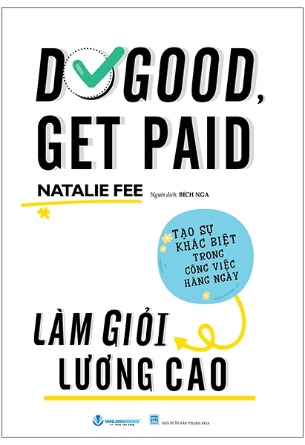 sách Làm Giỏi Lương Cao (Natalie Fee)