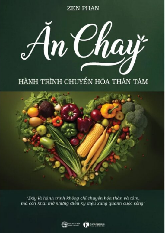 Ăn Chay - Hành Trình Chuyển Hoá Thân Tâm - Zen Phan