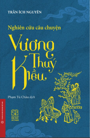 Nghiên Cứu Câu Chuyện Vương Thuý Kiều - Trần Ích Nguyên