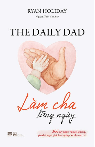 Làm Cha Từng Ngày - Ryan Holiday