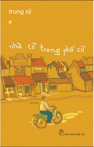 Nhà Cũ Trong Phố Cũ - Trung Sỹ