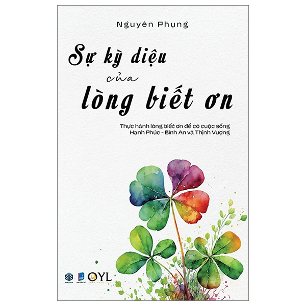 Sách Sự Kỳ Diệu Của Lòng Biết Ơn -  Nguyên Phụng