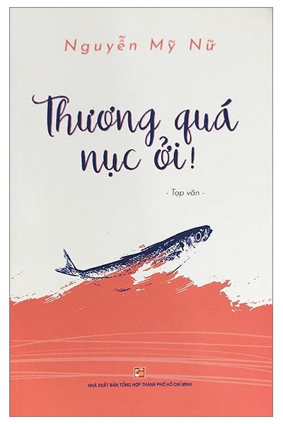 Sách Thương Quá Nục Ởi! - Nguyễn Mỹ Nữ