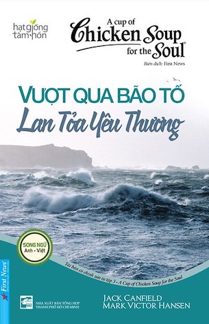 A Cup Of Chicken Soup For The Soul - Vượt Qua Bão Tố Lan Tỏa Yêu Thương
