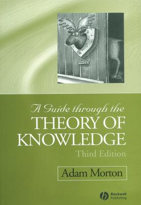 A Guide Through the Theory of Knowledge