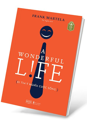 A Wonderful Life - Đi Tìm Ý Nghĩa Cuộc Sống - Frank Martela