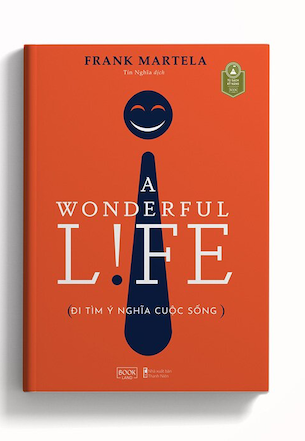 A Wonderful Life - Đi Tìm Ý Nghĩa Cuộc Sống - Frank Martela