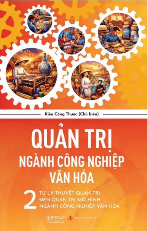 Combo (2 Cuốn Sách) Phát Triển Ngành Công Nghiệp Văn Hóa Việt Nam (1, 2) - Kiều Công Thược, Nguyễn Thị Hòa