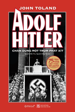 Adolf Hitler Chân Dung Một Trùm Phát Xít