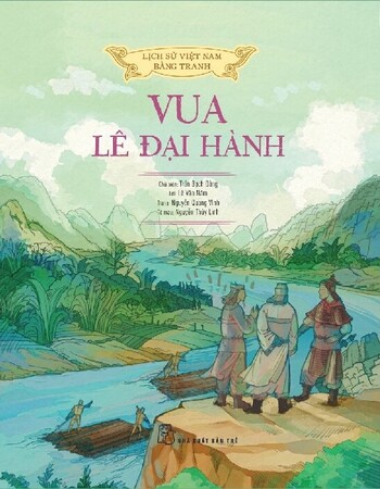 Lịch Sử Việt Nam Bằng Tranh Vua Lê Đại Hành