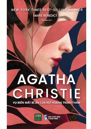 Agatha Christie - Vụ Biến Mất Bí Ẩn Của Nữ Hoàng Trinh Thám - Marie Benedict