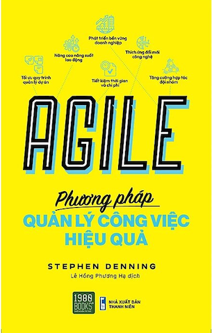 Agile - Phương Pháp Quản Lý Công Việc Hiệu Quả - Stephen Denning