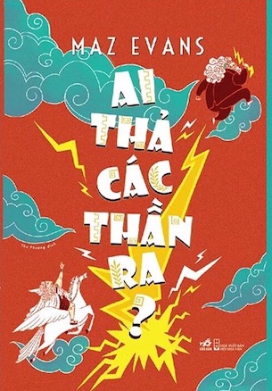 Ai Thả Các Thần Ra? - Maz Evans