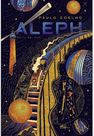 Aleph - Một Chuyến Hành Hương Của Chàng Santiago Trong Đời Thực - Paulo Coelho