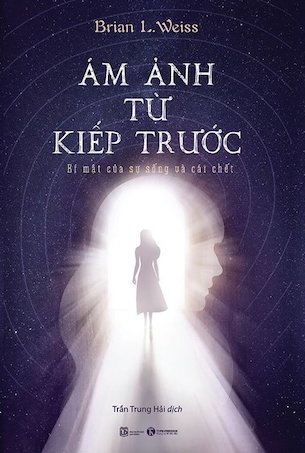 Ám ảnh từ kiếp trước - Brian L. Weiss