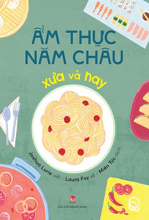 Combo 2 Quyển Ẩm Thưc Năm Châu Và Phát Minh Năm Châu - Joshua Lurie