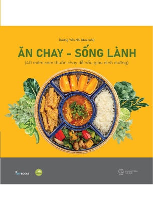 Sách Ăn Chay - Sống Lành - Bìa Cứng (Tái Bản 2023) - Dương Yến Nhi