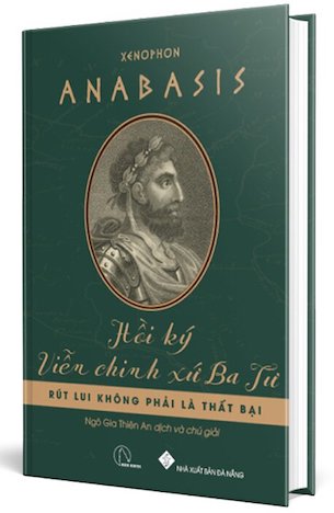 Combo 2 Cuốn Xenophon - Lời Biện Giải Và Những Điều Đáng Nhớ - Anabasis - Hồi Ký Viễn Chinh Xứ Ba Tư (Bìa Cứng)