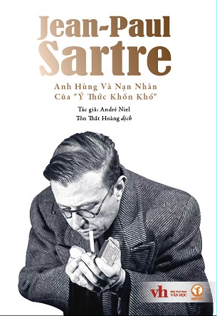 (Bìa Mềm) Jean-Paul Sartre: Anh Hùng Và Nạn Nhân Của 