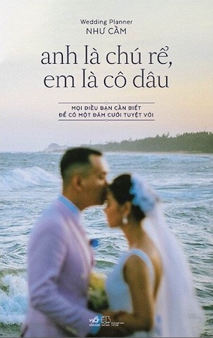 Anh Là Chú Rể, Em Là Cô Dâu - Wedding Planner Như Cầm