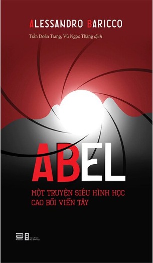 Combo (3 Cuốn Sách) Abel - Một Truyện Siêu Hình Học Cao Bồi Viễn Tây + Novecento - Nghệ Sĩ Dương Cầm Trên Đại Dương + Lụa (Alessandro Baricco)