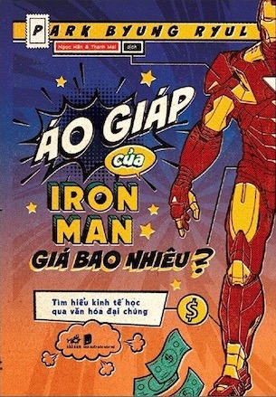 Áo Giáp Của Iron Man Giá Bao Nhiêu? - Park Byung Ryul