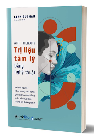 Art Therapy - Trị Liệu Tâm Lý Bằng Nghệ Thuật - Leah Guzman