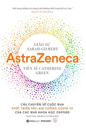 AstraZeneca: Câu chuyện về việc phát triển vắc-xin chống Covid-19 của các nhà khoa học Oxford
