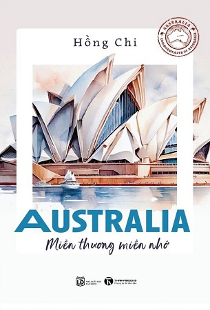 Sách Australia - Miền Thương Miền Nhớ - Hồng Chi