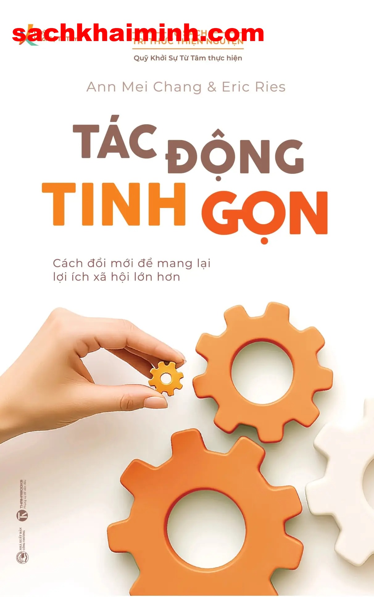 Tác động tinh gọn - Cách Đổi Mới Để Mang Lại Lợi Ích Xã Hội Lớn Hơn (Ann Mei Chang, Eric Ries)