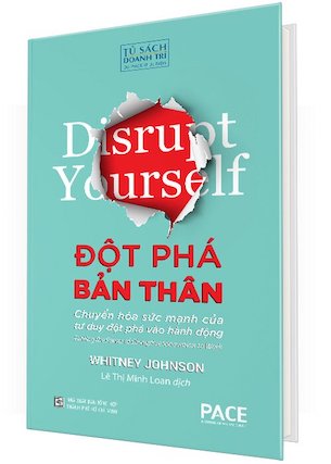 Đột Phá Bản Thân (Disrupt Yourself) - Whitney Johnson