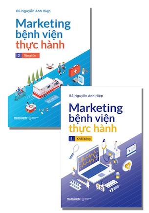 Combo 2 Cuốn Marketing Bệnh Viện Thực Hành - BS. Nguyễn Anh Hiệp