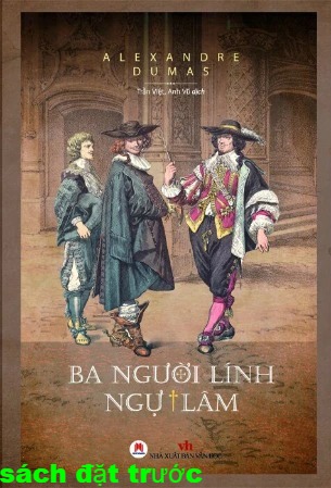 Ba Người Lính Ngự Lâm (Bìa Cứng) Alexandre Dumas