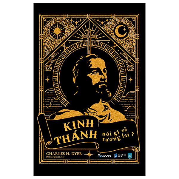 Sách Kinh Thánh Nói Gì Về Tương Lai - Charles H. Dyer