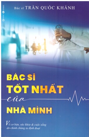 nơi ánh sáng không bao giờ tắt bác sĩ tốt nhất của nhà mình Bác sĩ Trần Quốc Khánh